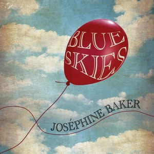 Blue Skies - Good Energy With Joséphine Baker