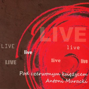 Pod czerwonym księżycem (Live)