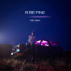 I'll Be Fine