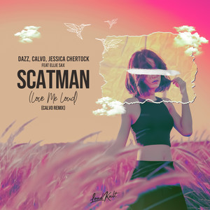 Scatman(Love Me Loud)
