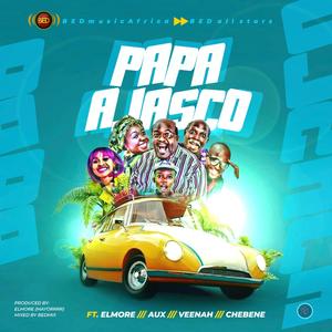 Papa Ajasco (feat. Elmore, aux boy, veenah & chebene)