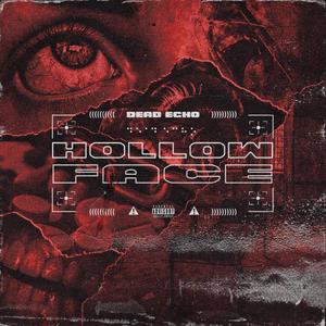 Hollow Face (Explicit)