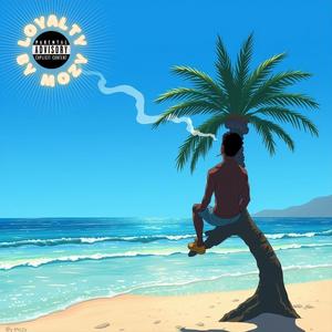 Loyalty (Summer Vibe Innit ) (Explicit)