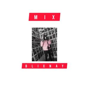 Mix Blixnay (Explicit)