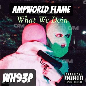 What We Doin (feat. Wh93p) (Explicit)