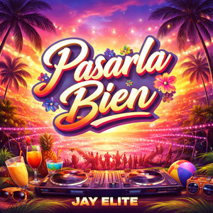 Pasarla Bien (Explicit)