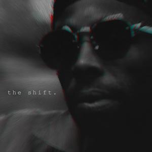 the shift. (Explicit)