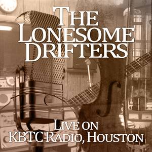 The Lonesome Drifters - Live on Kbtc Radio, Houston