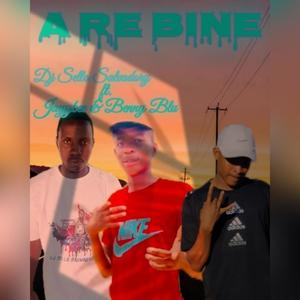 A re Bine (Lekompo) (feat. JayyBee & Benny Blu 55) [Explicit]