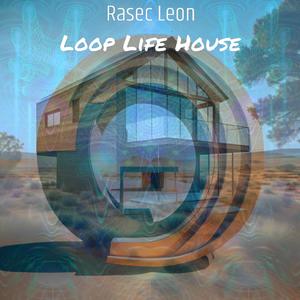 Loop Life House (Explicit)