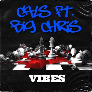 Vibes (feat. Big Chris)