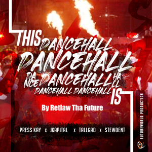 This is Dancehall by Retlaw Tha Future (Explicit)