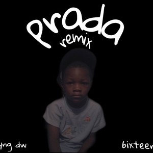 prada remix (feat. 6ixteen) [Explicit]