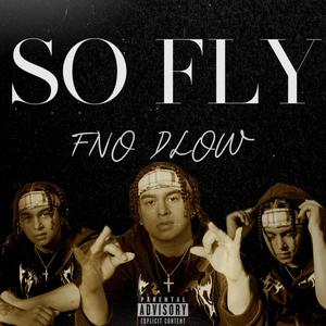 So Fly (Explicit)