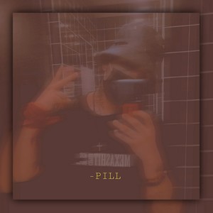 Pill (Explicit)