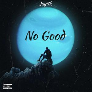 No Good (Explicit)