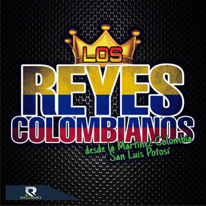 Los Reyes Colombianos