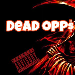 DEAD OPP$ (Explicit)