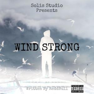 WIND STRONG (Explicit)
