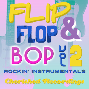 Flip Flop And Bop Vol 2