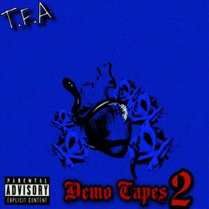 T.F.A Demo Tapes 2 (Explicit)