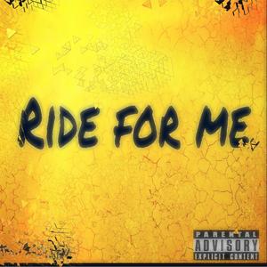 Ride for Me (Explicit)
