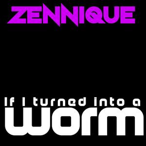 If I Turned Into a Worm