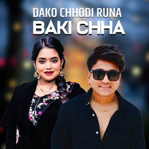 Dako Chhodi Runa Baki Chha (Extended Version)