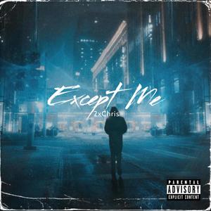 Except Me (Explicit)