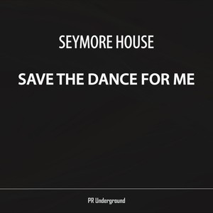 Save The Dance For Me