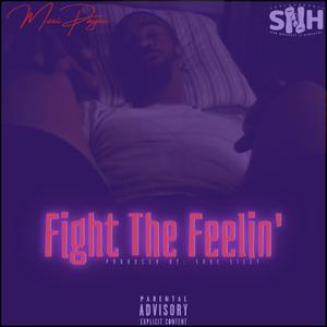 Fight The Feelin' (Explicit)