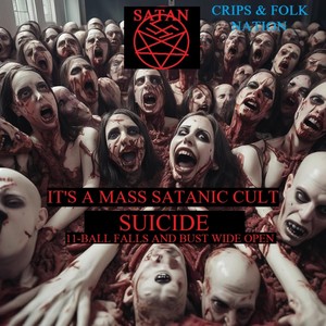 Satan It's a Mass Satanic Cult Suicide 11-Ball Falls and Bust Wide Open (Explicit)
