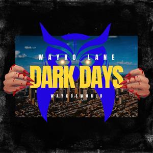 Dark Days (Explicit)