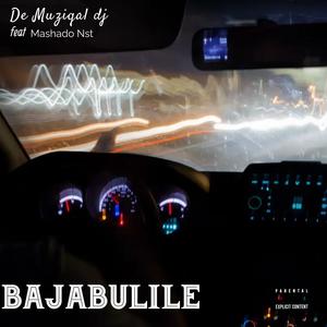 Bajabulile (feat. Mashado Nst) [Explicit]