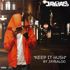 Keep It Hush (Explicit)