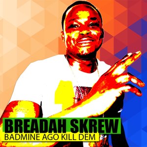 Badmine Ago Kill Dem