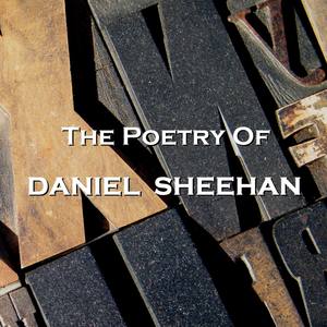 The Poetry of Daniel Sheehan