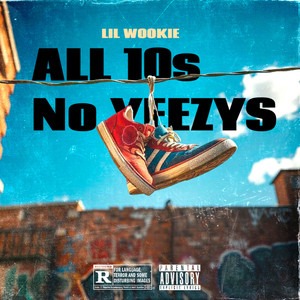 All 10S No Yeezys (Explicit)