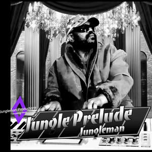 Jungle Prelude JungleMix Jungleman