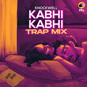 Kabhi Kabhi (Trap Mix)