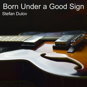 Born Under a Good Sign