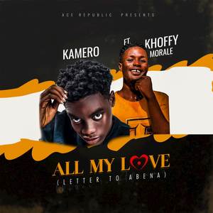 All My Love (Letter to Abena) [Explicit]