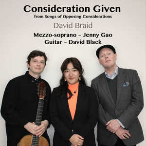 Consideration Given, from Songs of Opposing Considerations (feat. Jenny Gao & David Black)