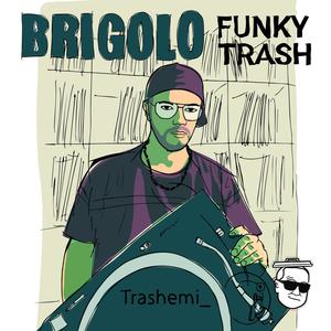 Brigolo Funky Trash