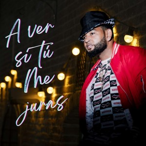 A Ver Si Tu Me Juras