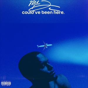 Could've Been Here (Explicit)