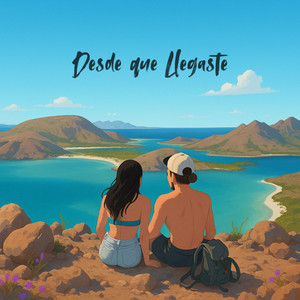 Desde Que Llegaste
