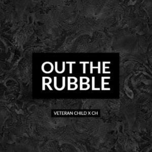 Out The Rubble (feat. CH) (Explicit)