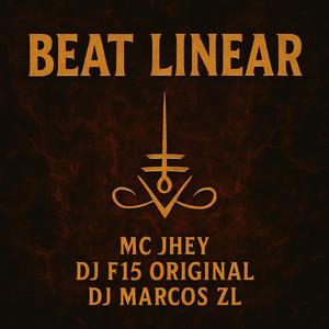 Beat Linear (feat. DJ F15 ORIGINAL & MC Jhey|Explicit)