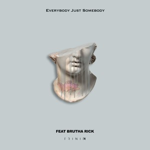 Everybody Just Somebody